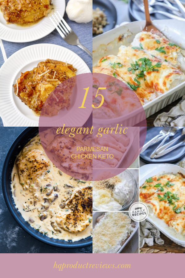 15 Elegant Garlic Parmesan Chicken Keto Best Product Reviews